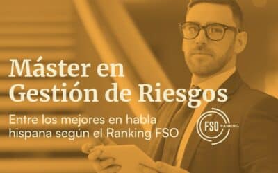 El Máster en Gestión de Riesgos de EALDE entre los mejores según el Ranking FSO 2024